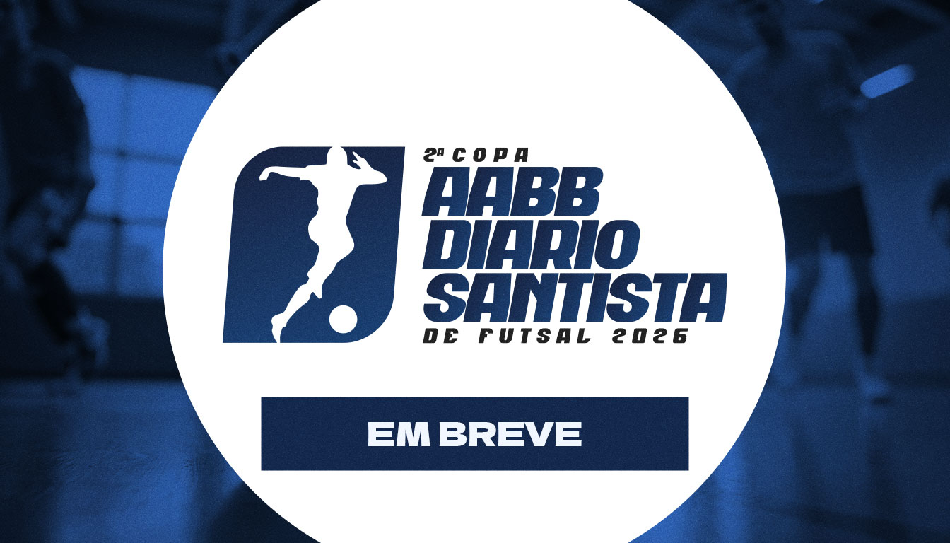 EM BREVE - 2 COPA AABB DIÁRIO SANTISTA DE FUTSAL